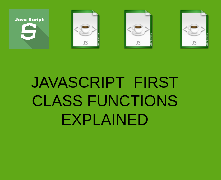 first-class-functions-in-javascript-explained-coding-falcon